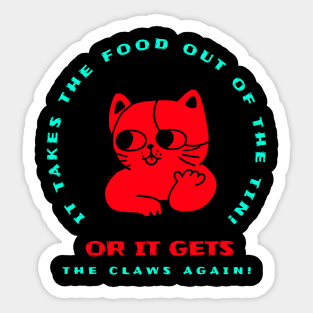 Or it gets the claws again Sticker